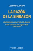 la razón de la sinrazón. contribución a la lectura del quijote-luciano g. egido-9788498956887 la razón de la sinrazón. contribución a la lectura del quijote-luciano g. egido-9788498956887