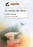 o merlo de ferro-anton cortizas-9788499144887 o merlo de ferro-anton cortizas-9788499144887