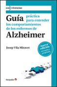 guia practica para entender los comportamientos de los enfermos de alzheimer-josep vila miravet-9788499211787 guia practica para entender los comportamientos de los enfermos de alzheimer-josep vila miravet-9788499211787