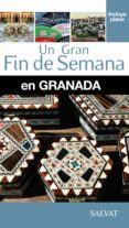granada (un gran fin de semana)-isaac a. calvo-miguel iglesias-9788499356587 granada (un gran fin de semana)-isaac a. calvo-miguel iglesias-9788499356587