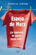 el espejo de marx-patrycia centeno-9788499422787 el espejo de marx-patrycia centeno-9788499422787