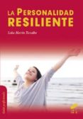 la personalidad resiliente-lidia martin torralba-9788499588087 la personalidad resiliente-lidia martin torralba-9788499588087