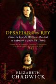 desafiar a un rey (ebook)-elizabeth chadwick-9788499706887 desafiar a un rey (ebook)-elizabeth chadwick-9788499706887