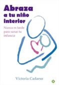 abraza a tu niño interior (ebook)-victoria cadarso-9788499708287 abraza a tu niño interior (ebook)-victoria cadarso-9788499708287