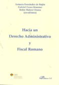 hacia un derecho administrativo y fiscal romano-antonio fernandez de bujan-gabriel gerez kraemer-9788499821887 hacia un derecho administrativo y fiscal romano-antonio fernandez de bujan-gabriel gerez kraemer-9788499821887