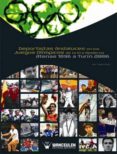 deportistas andaluces en los juegos olimpicos de la era moderna. atenas 1896 a turin 2006 (ebook)-9788499932187 deportistas andaluces en los juegos olimpicos de la era moderna. atenas 1896 a turin 2006 (ebook)-9788499932187