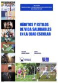 habitos y estilos de vida saludables en la edad escolar (ebook)-9788499935287 habitos y estilos de vida saludables en la edad escolar (ebook)-9788499935287