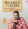 pesadilla en la cocina: las recetas de alberto chicote-alberto chicote-9788499982687 pesadilla en la cocina: las recetas de alberto chicote-alberto chicote-9788499982687