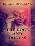 Los mejores libros descargados en cinta THE DOGE AND DOGESS ePub 9788728264287 de E.T.A. HOFFMANN (Literatura española)
