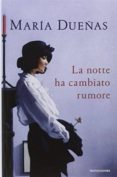 la notte ha cambiato rumore-maria dueñas-9788804647287 la notte ha cambiato rumore-maria dueñas-9788804647287