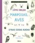 como dibujar, mariposas, aves y otras cosas aladas-trina dalziel-9789089985187 como dibujar, mariposas, aves y otras cosas aladas-trina dalziel-9789089985187