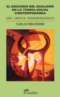 el discurso del dualismo en la teoria social contemporanea (ebook)-9789502345987 el discurso del dualismo en la teoria social contemporanea (ebook)-9789502345987
