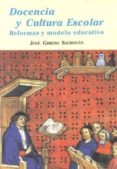 docencia y cultura escolar reformas y modelos educativos-jose gimeno sacristan-9789508920287 docencia y cultura escolar reformas y modelos educativos-jose gimeno sacristan-9789508920287