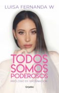 todos somos poderosos (ebook)-luisa fernanda w-9789585464087 todos somos poderosos (ebook)-luisa fernanda w-9789585464087