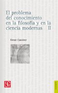 el problema del conocimiento en la filosofia y en la ciencia (t. ii)-ernst cassirer-9789681622787 el problema del conocimiento en la filosofia y en la ciencia (t. ii)-ernst cassirer-9789681622787