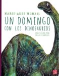un domingo con los dinosaurios-marie-aude murail-juan gedovius-9789681657987 un domingo con los dinosaurios-marie-aude murail-juan gedovius-9789681657987