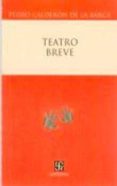 teatro breve-pedro calderon de la barca-9789681674687 teatro breve-pedro calderon de la barca-9789681674687