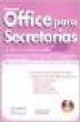 microsoft office para secretarias: sea mas veloz y eficiente en s u trabajo (incluye cd)-alejandro a. pazos-maria castrobaro-claudio bertolini-9789871046287 microsoft office para secretarias: sea mas veloz y eficiente en s u trabajo (incluye cd)-alejandro a. pazos-maria castrobaro-claudio bertolini-9789871046287
