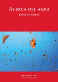 acerca del alma-françois cheng-9789873761287 acerca del alma-françois cheng-9789873761287