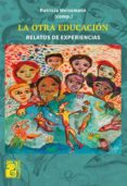 la otra educación (ebook)-patricia weissmann-9789874413987 la otra educación (ebook)-patricia weissmann-9789874413987
