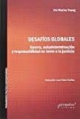 desafios globales: guerra, autodeterminaciion y responsabilidad en torno a la justicia-iris marion young-9789875748187 desafios globales: guerra, autodeterminaciion y responsabilidad en torno a la justicia-iris marion young-9789875748187