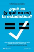que es (y que no es) la estadistica: usos y abusos de una disciplina clave en la vida de los paises y las personas (ebook)-9789876294287 que es (y que no es) la estadistica: usos y abusos de una disciplina clave en la vida de los paises y las personas (ebook)-9789876294287