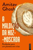 Libros descargables de amazon para ipad. A MALDIÇÃO DA NOZ-MOSCADA
        EBOOK (edición en portugués) 9789897871887 de AMITAV GHOSH