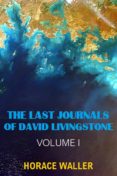Libros de audio gratis descargar mp3 THE LAST JOURNALS OF DAVID LIVINGSTONE (ANNOTATED & ILLUSTRATED)
        EBOOK (edición en inglés)