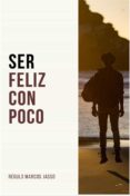 Descargar libros electrónicos en formato txt SER FELIZ CON POCO  in Spanish de 