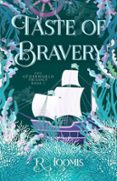 TASTE OF BRAVERY