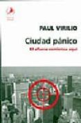 ciudad panico: el afuera comienza aqui-paul virilio-9789871081981 ciudad panico: el afuera comienza aqui-paul virilio-9789871081981
