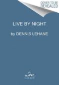 live by night (film)-dennis lehane-9780060004897 live by night (film)-dennis lehane-9780060004897
