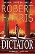 dictator-robert harris-9780099474197 dictator-robert harris-9780099474197