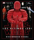 star wars los ultimos jedi: diccionario visual-9780241344897 star wars los ultimos jedi: diccionario visual-9780241344897