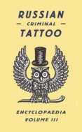 russian criminal tattoo encyclopedia (vol. 3)-danzig baldaev-sergei vasiliev-9780955006197 russian criminal tattoo encyclopedia (vol. 3)-danzig baldaev-sergei vasiliev-9780955006197
