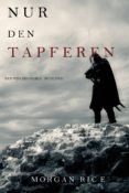 Dominio público de descargas gratuitas de libros. NUR DEN TAPFEREN (DER WEG DES STAHLS—BUCH ZWEI)