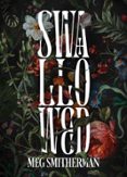 SWALLOWED