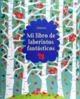 mi libro de laberintos fantasticos-robson kirsteen-9781474916097 mi libro de laberintos fantasticos-robson kirsteen-9781474916097