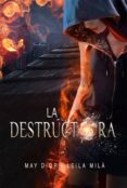 la destructora (ebook)-may dior-leila mila-9781539871897 la destructora (ebook)-may dior-leila mila-9781539871897