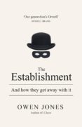 the establishment: and how they get away with it-owen jones-9781846147197 the establishment: and how they get away with it-owen jones-9781846147197