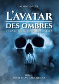 Descarga un libro gratis de google books L'AVATAR DES OMBRES