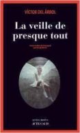 LA VEILLE DE PRESQUE TOUT-9169111-otro-formato
