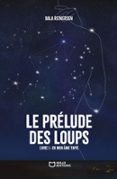 LE PRÉLUDE DES LOUPS - LIVRE I : EN MON ÂME TAPIE