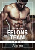 FELONS TEAM - L'INTÉGRALE