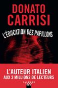 Descargar pdf ebooks para ipad L'ÉDUCATION DES PAPILLONS  (edición en francés) (Literatura española) de DONATO CARRISI