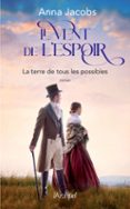 LE VENT DE L'ESPOIR TOME 2 - LA TERRE DE TOUS LES POSSIBLES