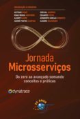 Descargar libros electronicos JORNADA MICROSSERVIÇOS de ANTONIO MUNIZ, ROAN BRASIL MONTEIRO, ALBERT XAVIER  9786588431597