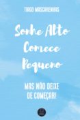 Descargar ebooks gratis para móvil SONHE ALTO COMECE PEQUENO
         (edición en portugués) 