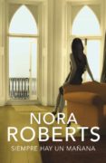 siempre hay un mañana-nora roberts-9788401384097 siempre hay un mañana-nora roberts-9788401384097