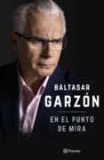 en el punto de mira (ebook)-baltasar garzon-9788408036197 en el punto de mira (ebook)-baltasar garzon-9788408036197